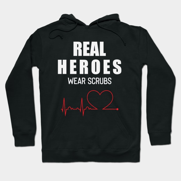 Real Heroes Wear Scrubs Hoodie by storyofluke